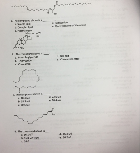 1. The compound above is a a. Simple lipid d. Digl