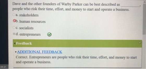 Dave and the other founders of Warby Parker can be best described as people who risk their time, effort, and money to start a