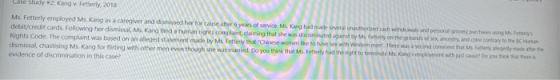 Case Study #2: Kang v. Fetterly, 2018 Ms. Fetterly employed Ms Kangas a caregiver and dissed her for cause after 6 years of s