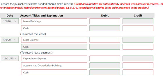 Prepare the journal entries that Sandhill should make in 2020. (Credit account titles are automatically indented when amount