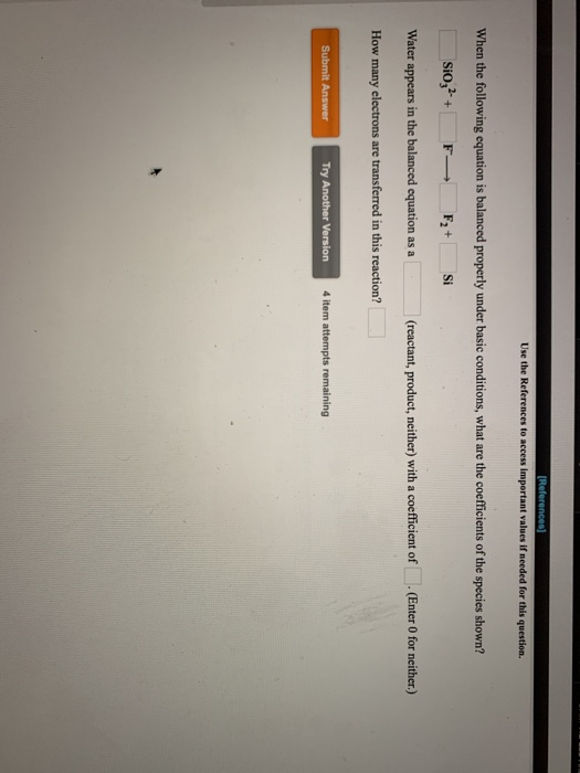 [References) Use the References to access important values if needed for this question. When the following equation is balanc
