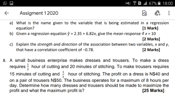 ND 67% 1 67% 18:00 Assigment 12020 @ a) What is the name given to the variable that is being estimated in a regression equati