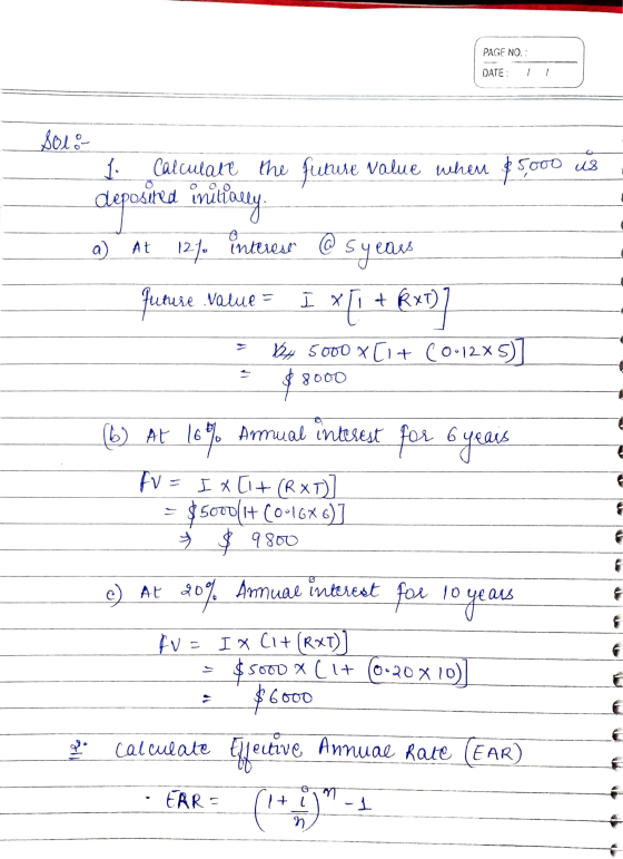 PAGE NO.: DATE: Solo 1 Calculate the furue value when f 5000 us deposirea initially At 12% interese @syears + RxD] a a) futur