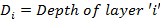 Di = Depth of layeri