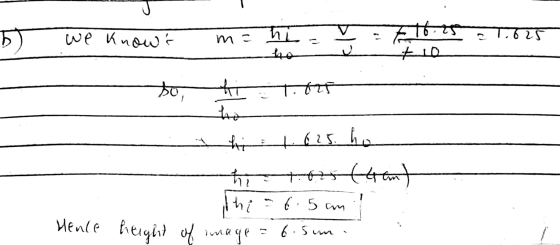 5) we knows m= hL - - : 16 ,625 - - . bu, f- the ___ _..2 . ho _ (4) This 6.5cm height of image = 6.sun. Hence