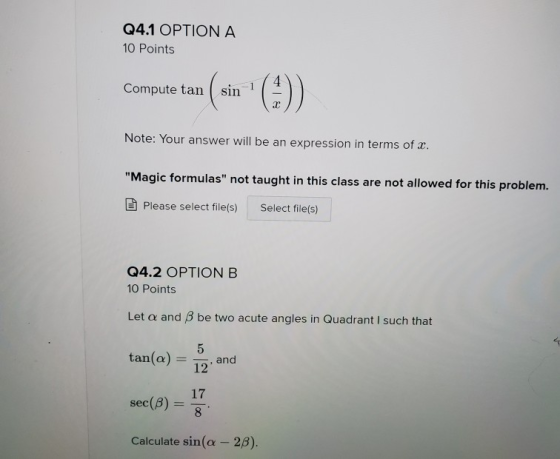 Q4.1 OPTION A 10 Points Compute tan sin Note: Your answer will be an expression in terms of x. Magic formulas not taught in