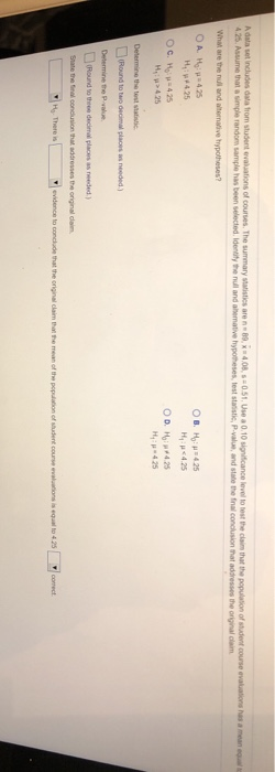 Adataset includes a from student evaluations of courses. The summary aistics are n . 405. S 0.51. Use a 0.10 significance lev