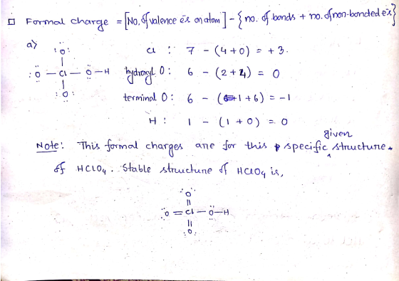 Formal charge = No. ofvalence és on atoni] - { no. of bonds + no. of non-bonded ez as lo c i 7.-(4+0) = + 3. 30-«- • - hydrol