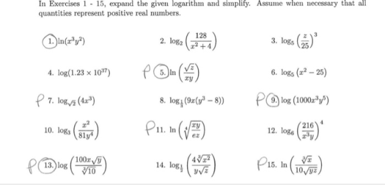 In Exercises 1 - 15, expand the given logarithm and simplify. Assume when necessary that all quantities represent positive re