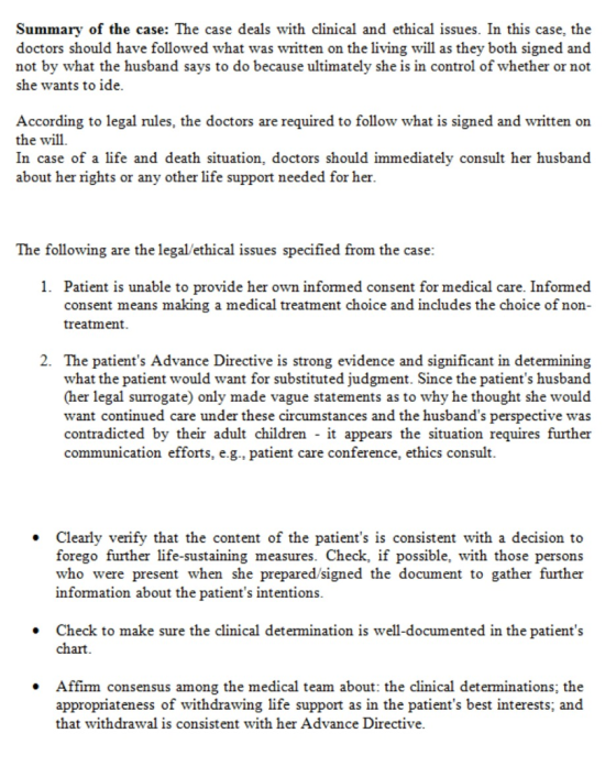Summary of the case: The case deals with clinical and ethical issues. In this case, the doctors should have followed what was