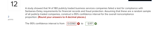 12 A study showed that 14 of 180 publicly traded business services companies failed a test for compliance with Sarbanes-Oxley