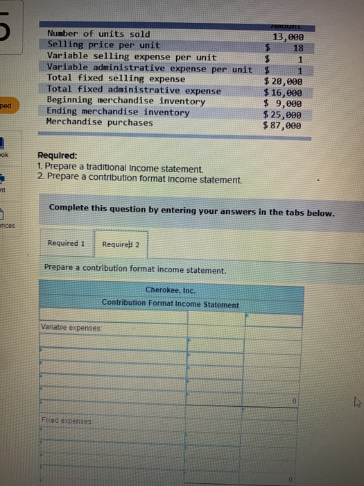 13,000 18 Number of units sold Selling price per unit Variable selling expense per unit Variable administrative expense per u