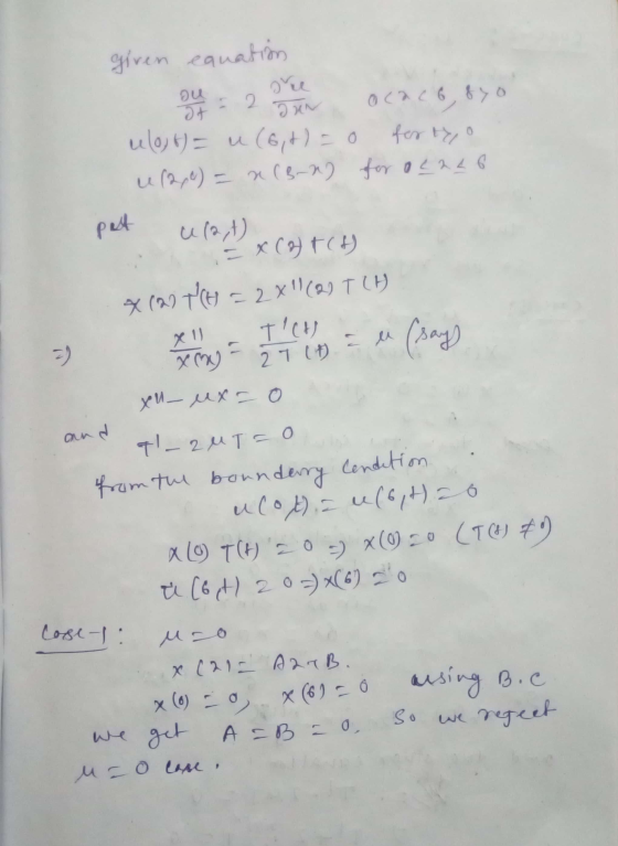 given equation It - 2 Jun ulot) = u(6,t) = u (2,0) = x (B-2) ocaco, & yo forty, o for a2246 pet ulat x (8) +(H) x cas TH = 2x