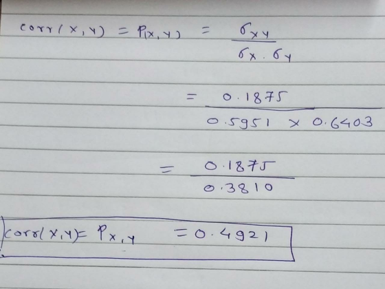 corr(x, y) = Px.y = 66.64 = 0.1875 0.5951 x 0.6403 0.1875 0.3810 Corrlx,y)= P x,y =0.4921