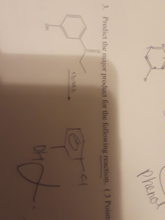 Phenol 3. Predict the major product for the following reaction. (3 Point CHAKE Tora