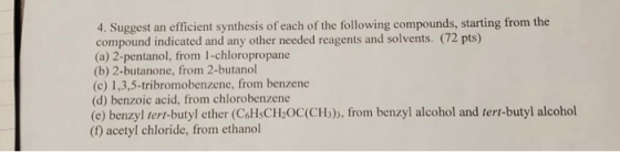 4. Suggest an efficient synthesis of each of the following compounds, starting from the compound indicated and any other need