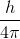 \frac{h}{4\pi }