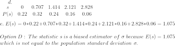 S 0 P(s) 0.22 0.707 0.32 1.414 2.121 2.828 0.24 0.16 0.06 e. E(S) = 0*0.22+0.707*0.32+1.414*0.24+2.121*0.16+2.828*0.06 = 1.07