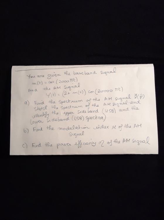 You ane guien he bare band Sugial a) Funds the Spectrum of tRo AH Sugnal (/?) nil tRo ppr Seda Land (use) and tRa Louer, s deland (ISB)?ectna) b) Fund the modulaton uidex op the AH