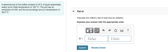 A spherical pot of hot coffee contains 0.75 L of liquid (essentially water) at an initial temperature of 100°C. The pot has a