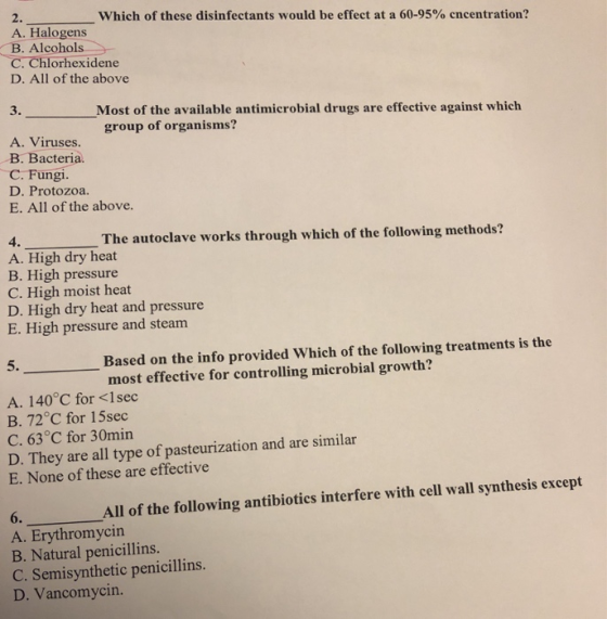 2. Which of these disinfectants would be effect at a 60-95% cncentration? A. Halogens B. Alcohols C. Chlorhexidene D. All of