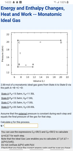 14:03 # # Still 100% Energy and Enthalpy Changes, Heat and Work -- Monatomic Ideal Gas Pressure (atm) в - А 6 8 10 12 14 16 1