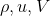 \rho, u, V