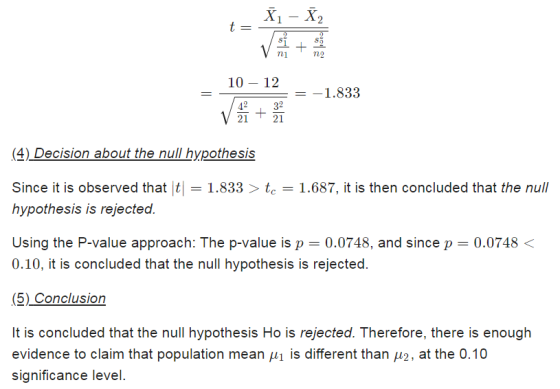 X1 - X2 t= + n2 10 - 12 -1.833 42 + 32 21 (4) Decision about the null hypothesis Since it is observed that t = 1.833 > to = 1