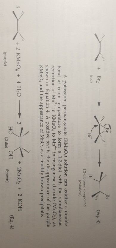 + Brz (red) (Eq. 3) Br Br 1,2-dibromo compound (colorless) A potassium permanganate (KMnO4) solution can oxidize a double bon