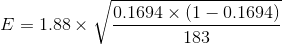 E= 1.88 x 1 0.1694 x (1 – 0.1694) 183