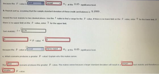 Because the p-value is small accept Ho at the 0.05 significance level 1. Repeat part a, assuming that the sample standard dev