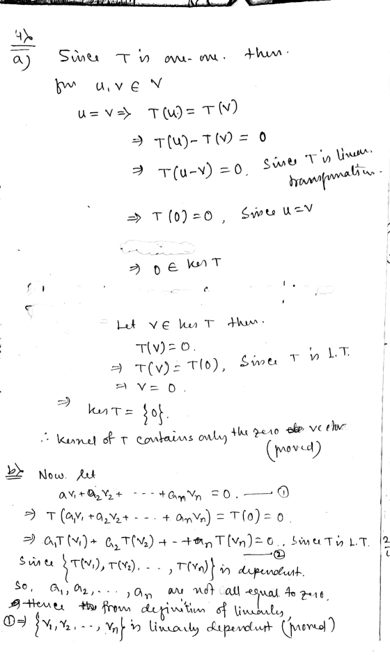 T(U-x)=0 sine Th liman ella then. Since Tin Tis are one. su UivE V U= V => T(u) = T (V) > T(u)- T (V) = 0 transformations. »