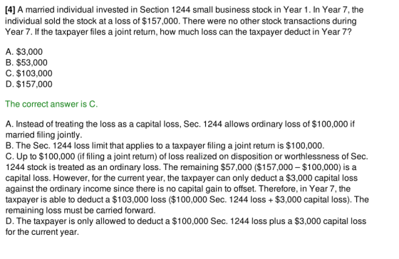 [4] A married individual invested in Section 1244 small business stock in Year 1. In Year 7, the individual sold the stock at