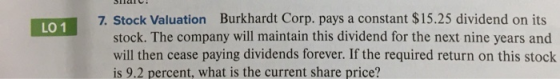 SUL . LO 1 7 Stock Valuation Burkhardt Corp. pays a constant $15.25 dividend on its stock. The company will maintain this div