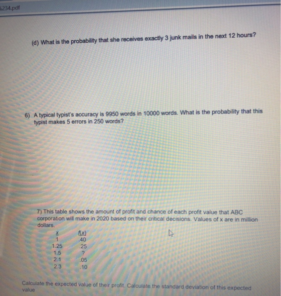 6234.pdf (d) What is the probability that she receives exactly 3 junk mails in the next 12 hours? 6) A typical typists accur
