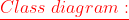 \color{red}\underline{Class\;diagram:}