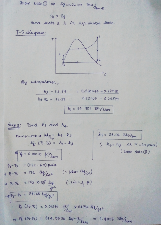 From Note 4 & SQ = 0.22127 Blu Ron-R. S2 7 Sg state 2 is Hence in superheated state. T-S diagram: By interpolation, ha - 112.