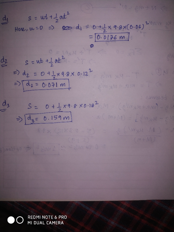 . na preth di s= ut + I at? Here, u=0 = soo di 0 + 1 x 9.8*(0.06) 2 now = 10.0176 m ] de s= ut +2 at ² --TE => d2 = 0+1*9.8.0