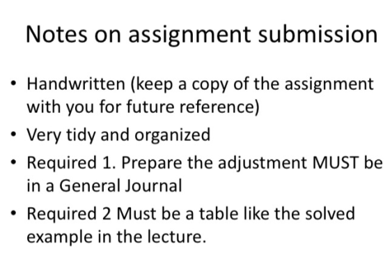 Notes on assignment submission • Handwritten (keep a copy of the assignment with you for future reference) • Very tidy and or