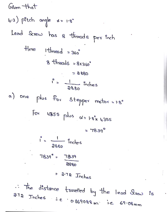 riven -that 43) pitch angle - 1- Lead Scre os thod nch Per 0 inches 2880 a) one plus Poィ Stepper motor, 1-8 f 4355 plus 0: 1.0% 4355 1 inches 8880 7837839 a8s0 The distance tvavelled bthe lead &e ts 1a Tnches ie o06m e 69.08 mm
