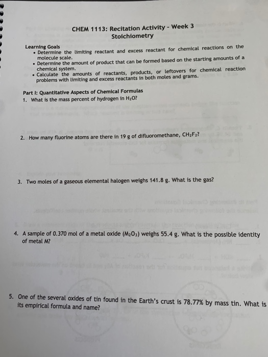 CHEM 1113: Recitation Activity - Week 3 Stoichiometry Learning Goals • Determine the limiting reactant and excess reactant fo