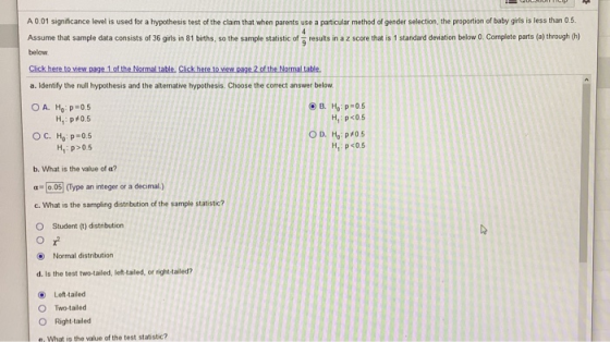 gender selection, the proportion of baby girls is less than 0.5. 1 standard deviation below 0. Complete parts (a) through (h)