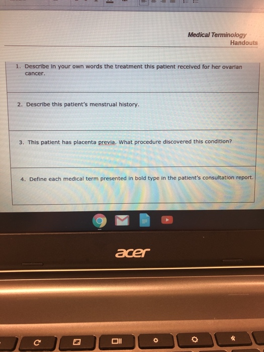 Medical Terminology Handouts 1. Describe in your own words the treatment this patient recelved for her ovarlan cancer. 2. Des