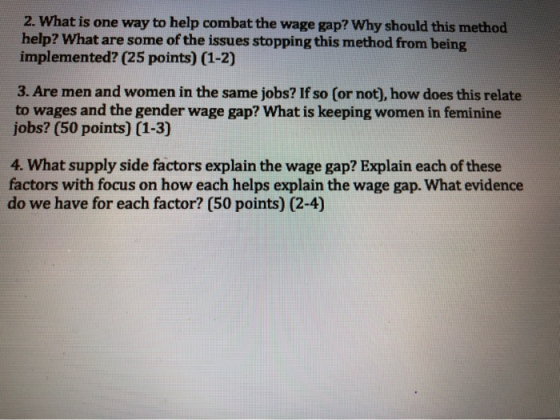 2. What is one way to help combat the wage gap? Why should this method help? What are some of the issues stopping this method