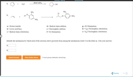 lerene* dilute H2SO4 1 Нао OH NO2 NO2 CI 2. -NO2 NO2 a Proton transfer d Radical chain addition g = E2 Elimination h SNl Nucl