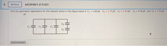 9. DETAILS KATZPSEF1 27.P.027. Find the equivalent capacitance for the network shown in the figure below if C -1.00 pF, C2 -