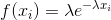 f(x_{i})=lambda e^{-lambda x_{i}}