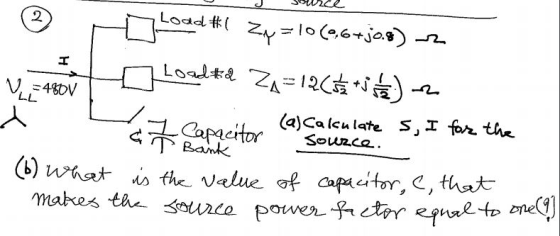 Lodd #Z10 (e,6+ja) 2 Loadta Z=12 V4DV LL 4 apacit aCalculate s,I for the Bank Souzca (6) what fhe alue of apacitor, , that ma