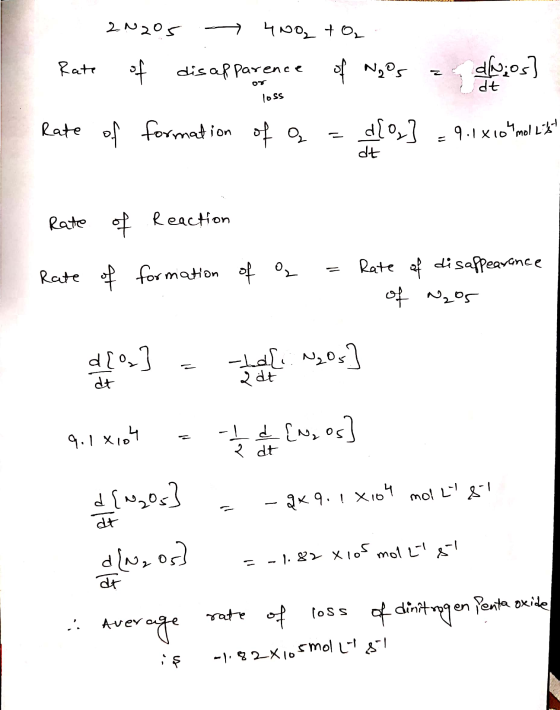 2 Nzos 40o, to Rate disapparence of Neos de;os] dt loss Rate of formation of 오 d{o,] 9.1x10mol LX dt Rate of Reaction Rate o