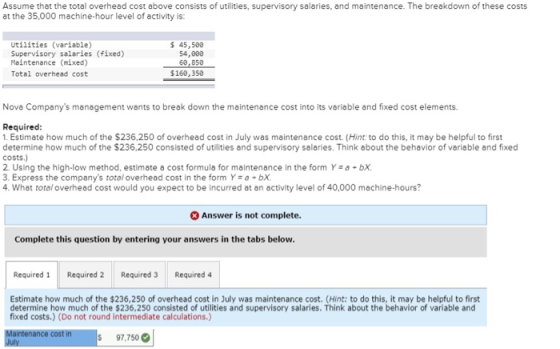 Assume that the total overhead cost above consists of utilities, supervisory salaries, and maintenance. The breakdown of thes